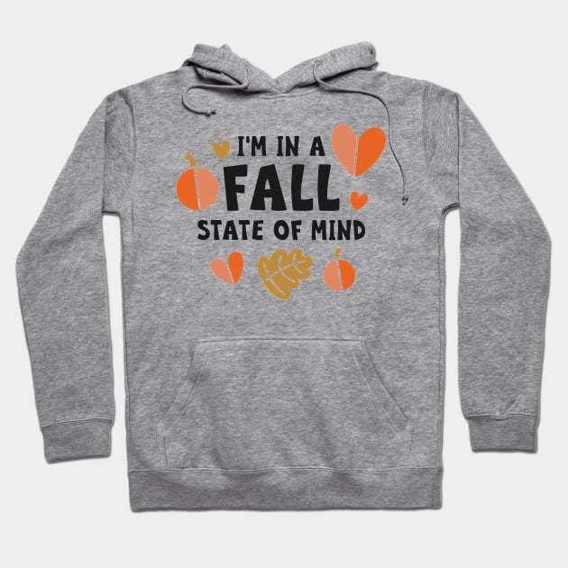 I’m In A Fall State Of Mind Hoodie by JakeRhodes